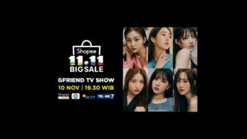 Undangan GFRIEND Ludes, Shopee Beri Buddy Kesempatan Nonton ‘Shopee 11.11 Big Sale Bersama GFRIEND’ melalui TV Nasional dan Shopee Live!