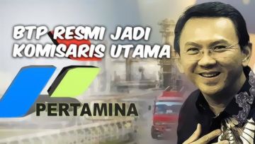 Resmi Jadi Komisaris Utama Pertamina, Ahok Diperkirakan Bakal Terima Gaji 3 Miliar per Bulan