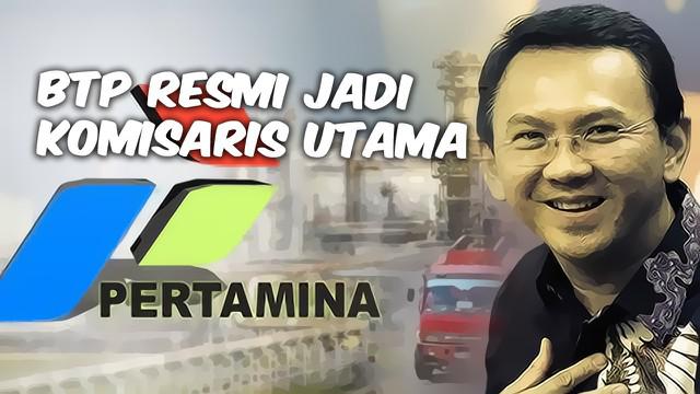 Resmi Jadi Komisaris Utama Pertamina, Ahok Diperkirakan Bakal Terima Gaji 3 Miliar per Bulan