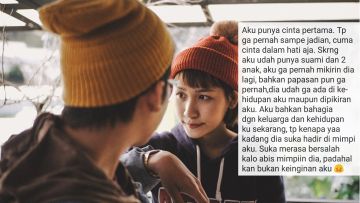 Membalas Curhatmu: Mengenang Cinta Pertama. Kalau Kisahmu Indah atau Bikin Sesak di Dada?