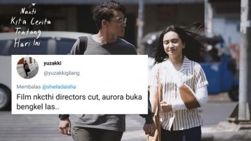 10 Tebakan Kocak Warganet atas Perubahan Film NKCTHI Versi Director’s Cut. Bercanda Terus nih!