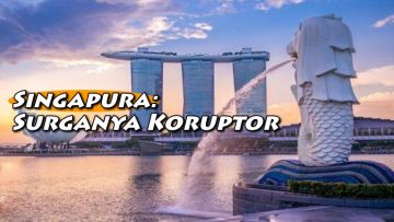 Suka Bikin Penasaran, Ternyata Ini Alasan Kenapa Singapura Sering Jadi Pelarian Koruptor Indonesia