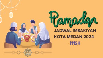 Jadwal Imsakiyah dan Buka Puasa Kota Medan 2024. Cek Dulu Supaya Puasa Lancar!