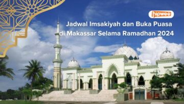 Jadwal Imsakiyah dan Buka Puasa di Makassar Selama Ramadhan 2024