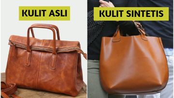 Tas Kulit Asli vs Sintetis (Kelebihan dan Kekurangannya)