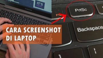 6 Cara Screenshot di Laptop Semua Merek & Windows