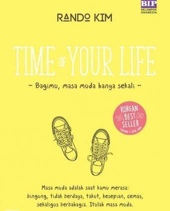 Review Time of Your Life, Buku Karya Rando Kim yang Wajib Dibaca Sebelum Umur 20 Tahun