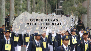 Dear, Mahasiswa! Melatih Mental itu Nggak cuma Lewat Ospek lo Kalau Menurut Warganet~