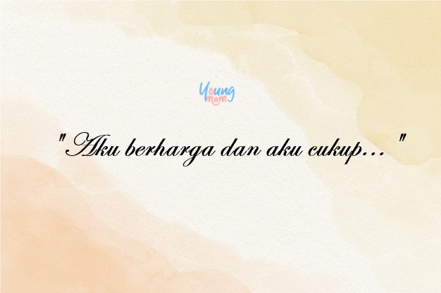 7 Kalimat Positif yang Bisa Meringankan Beban para Ibu. Ucapkan Sering-Sering, Ya!