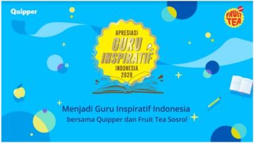 Quipper dan Fruit Tea Sosro Akan Gelar Kegiatan ‘Apresiasi Guru Inspiratif Indonesia 2020/2021’