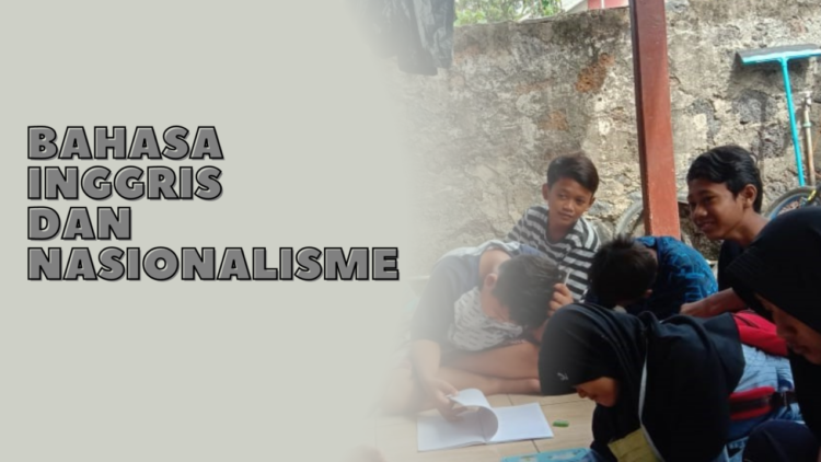 Pengaruh Penerapan Bahasa Inggris Terhadap Rasa Nasionalisme Anak