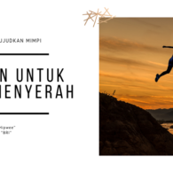 #BeraniWujudkanMimpi-Mungkin Kamu Bukan Menyerah Namun Hanya Istirahat Sejenak.