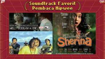 Nggak Cuma Filmnya Aja, Inilah 3 Original Soundtrack Film Favorit Pembaca Hipwee. Nempel di Kuping!