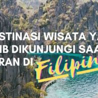 #WisataFilipina-6 Destinasi Wisata Impian yang Wajib Kalian Kunjungi Saat Liburan di Filipina.