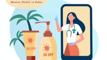 Bingung Pilih Sunscreen Fisik atau Kimia? Ini 5 Hal yang Harus Kamu Pertimbangkan