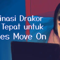 Rekomendasi Drama Korea Paling Ampuh jadi Obat Move On, Plus Urutan Nontonnya
