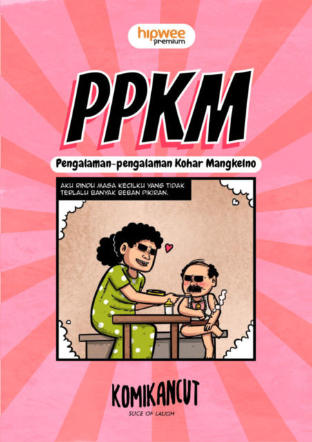 PPKM: Pengalaman-pengalaman Kohar Mangkelno