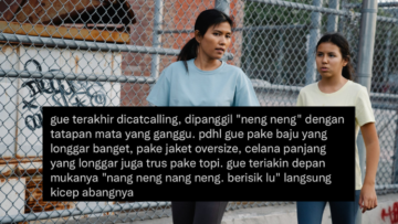 11 Pengalaman Warganet Terkena Catcalling ini Bukti Bahwa Kita Harus Menyudahi Kebiasaan Tersebut