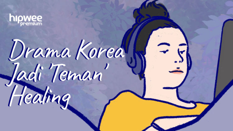 Rekomendasi Drama Korea untuk Healing. Yuk Menyingkir Sejenak dari Pahitnya Dunia Nyata!