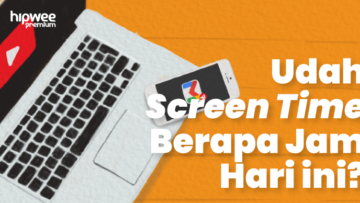 Cara Pintar Siasati Screen Time yang Terus Meningkat di Masa Pandemi. Jangan Sampai Kebablasan!