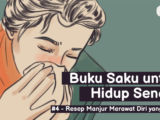 Resep Merawat Diri yang Sakit ketika Hidup Sendirian. Simpel, tapi Manjur nih~