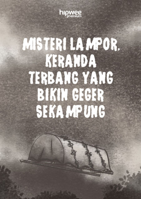 Fenomena Lampor ketika Pagebluk, Keranda Terbang Misterius yang Bikin Geger Masyarakat