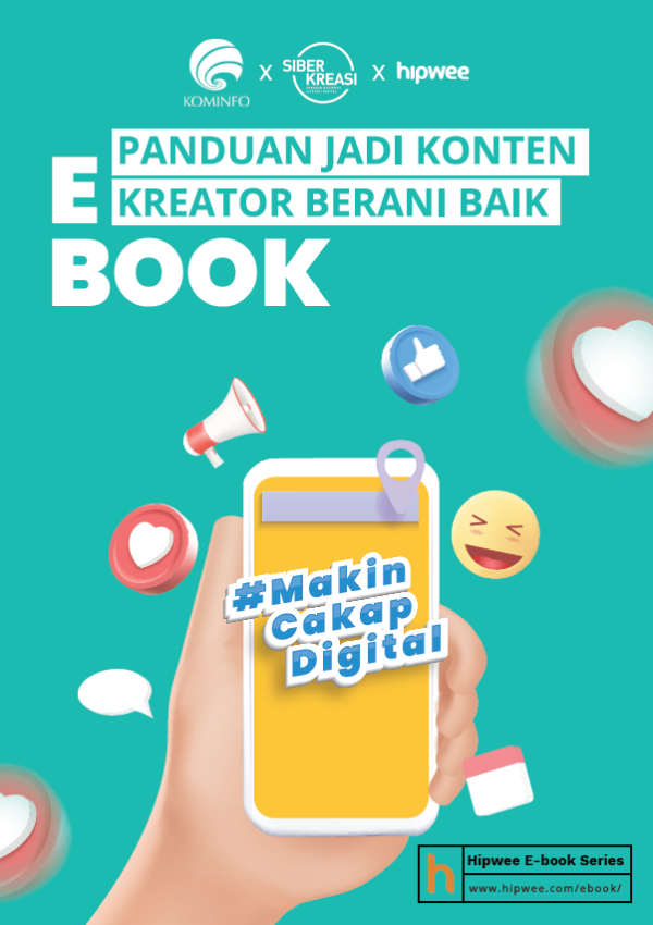 Panduan Jadi Konten Kreator Berani Baik, Biar #MakinCakapDigital