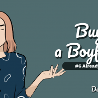 BUY ME A BOYFRIEND #6 – Already Sold Out!