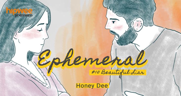 Ephemeral #10 – Beautiful Liar