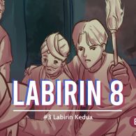 Labirin 8 – #3 Labirin Kedua