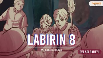 Labirin 8 – #3 Labirin Kedua
