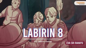 Labirin 8 – #3 Labirin Kedua