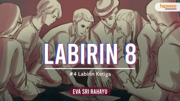 Labirin 8 – #4 Labirin Ketiga