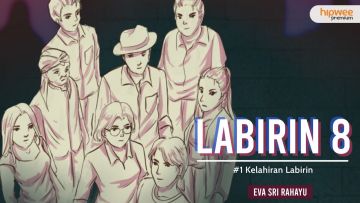 Labirin 8 – #1 Kelahiran Labirin