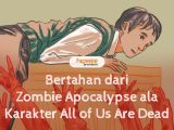 7 Karakter Pemain All of Us are Dead saat Melawan Zombi demi Bertahan Hidup