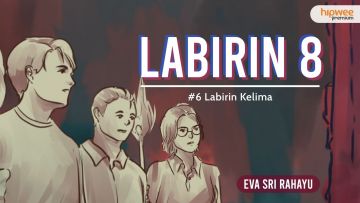 Labirin 8 – #6 Labirin Kelima