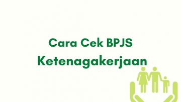 Cara Cek BPJS Ketenagakerjaan dari Website, Aplikasi dan SMS