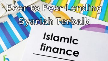 Mengenal Apa Aja Sih Aspek Syariah P2P Lending? Biar Tetap Nyaman Saat Kita Berinvestasi