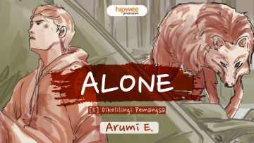 Alone -[5] Dikelilingi Pemangsa