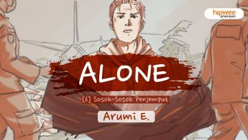 Alone -[6] Sosok-Sosok Penjemput