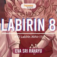 Labirin 8 – #10 Labirin Akhir (1)