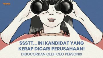 Ssst, Ini Bocoran Kandidat yang Kerap Dicari Perusahaan. Jangan sampai Kelewat!