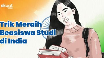 Penerima Beasiswa Studi di India Berbagi Trik. Kesempatan Besar yang Jarang Dilirik