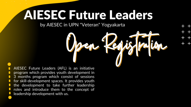 Pengen Ikut Program Pengembangan Diri yang Udah Include Semuanya? Yuk Join AIESEC Future Leaders!