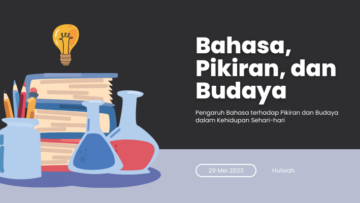 Pengaruh Bahasa terhadap Pikiran dan Budaya dalam Kehidupan Sehari-hari