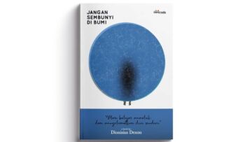 Menilik Novel "Jangan Sembunyi di Bumi"