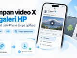 Cara simpan video X ke galeri HP, bisa di Android dan iPhone tanpa aplikasi