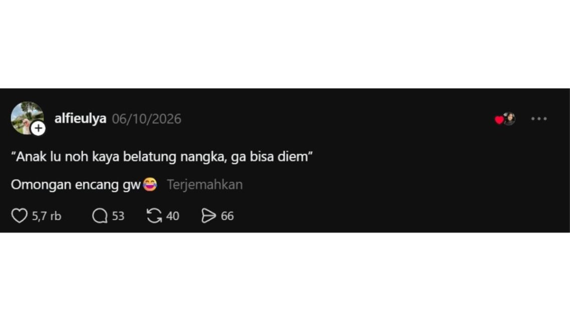 Auto Bikin Nyengir, Ini 11 Celetukan Betawi Lucu yang Viral di Threads Buat Penawar Stres 14 Tangkapan layar Threads berisi celetukan Encang Betawi menyamakan anak aktif dengan belatung nangka