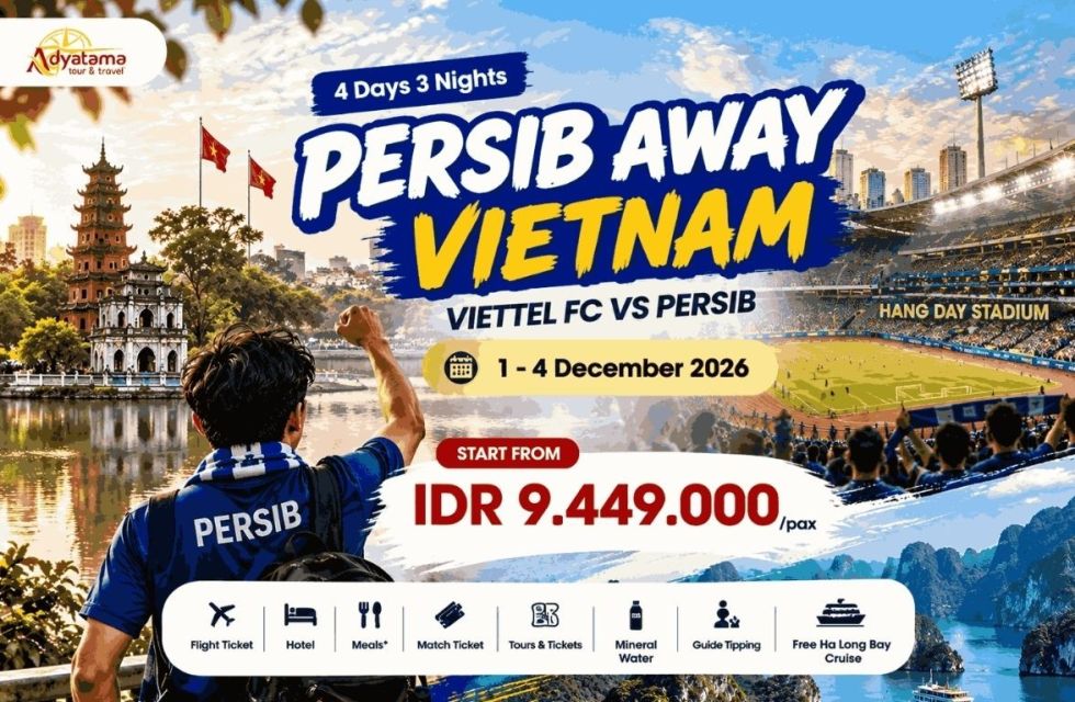 Adyatama Tour Tawarkan Paket Persib Away Vietnam 1-4 Desember 2026: Harga Mulai 9 Jutaan 4